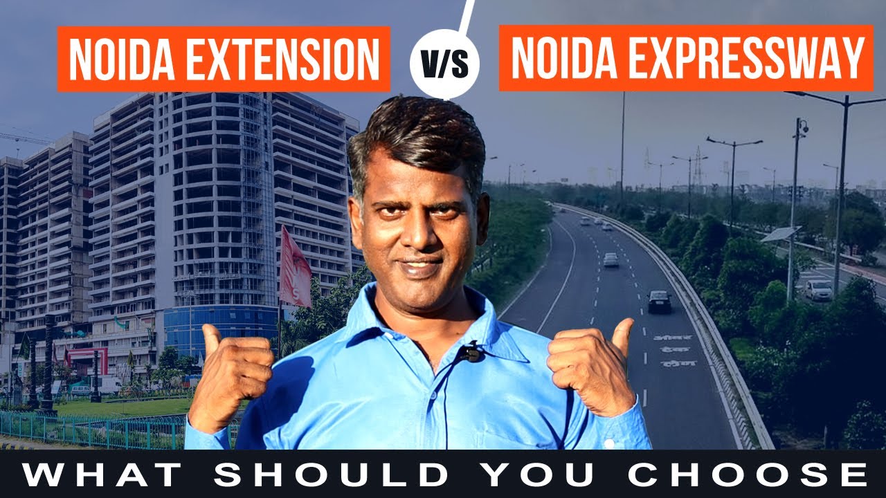 Noida Extension vs Noida Expressway: दोनों में कौन है बेहतर लोकेशन