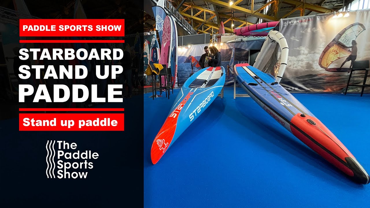 STARBOARD PADDLE au The Paddle Sport Show (présentation des nouveautés)