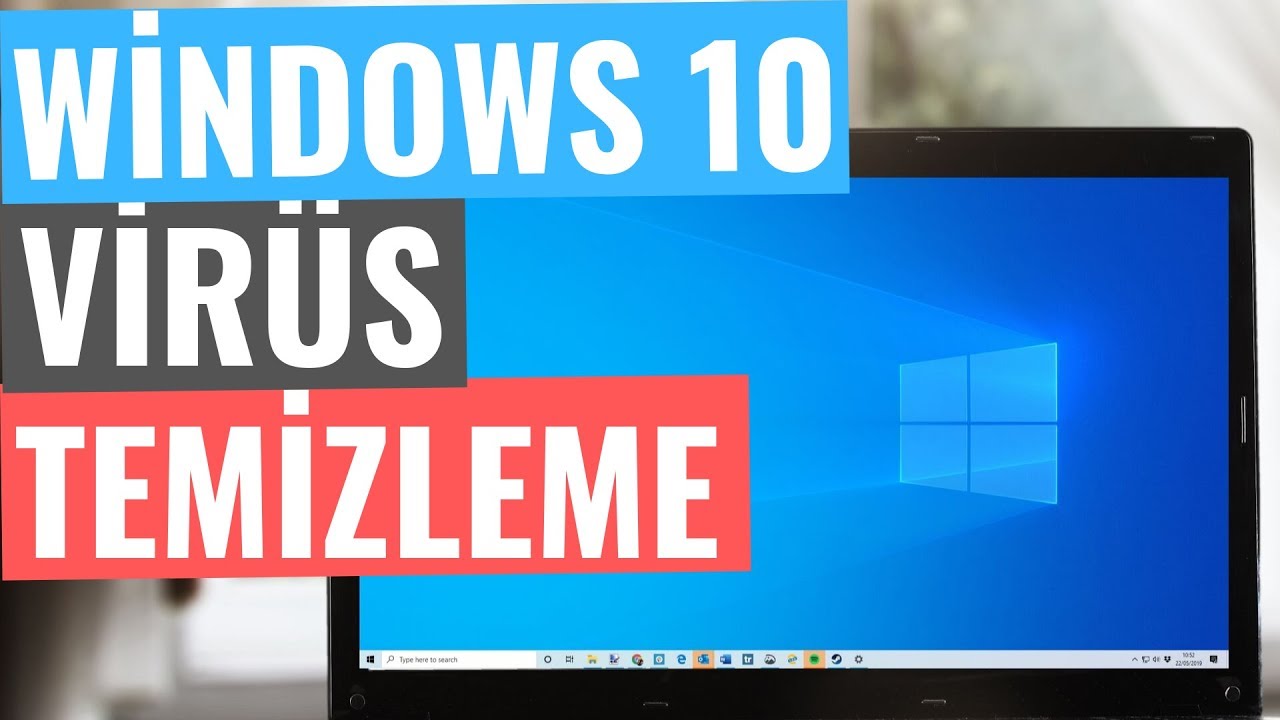WİNDOWS 10 VİRÜS TEMİZLEME