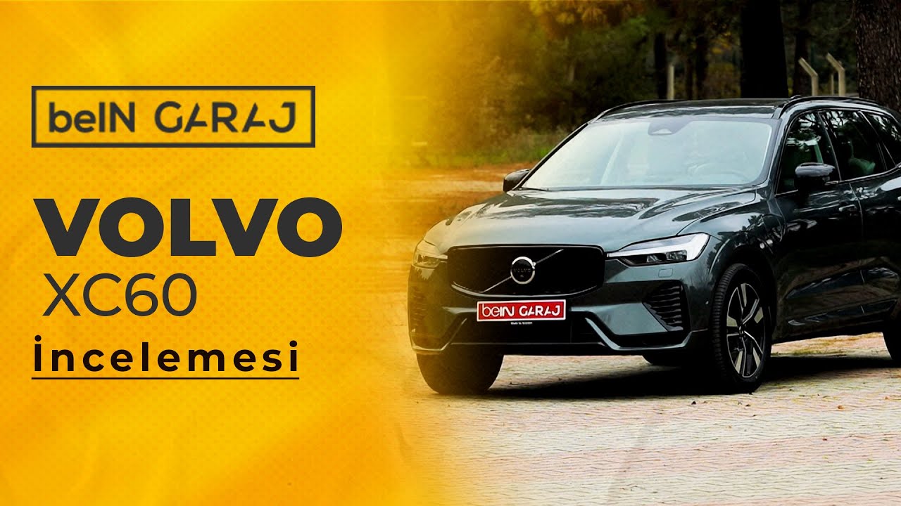 Volvo XC60 İncelemesi | Gökhan Telkenar ve Ceyhan Eryalaz | beIN GARAJ