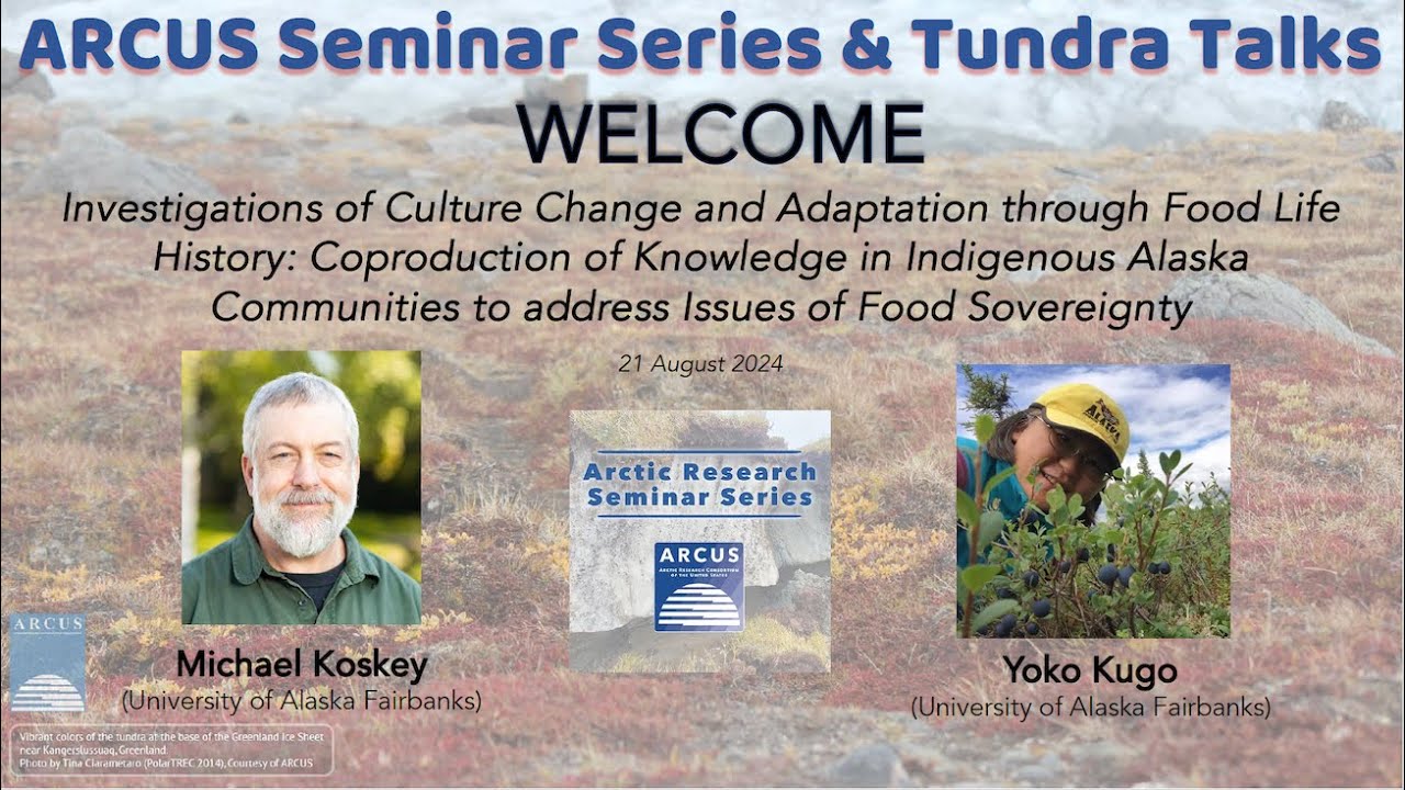 ARCUS Arctic Research Seminar w/ Mike Koskey and Yoko Kugo: Co-Production of Knowledge