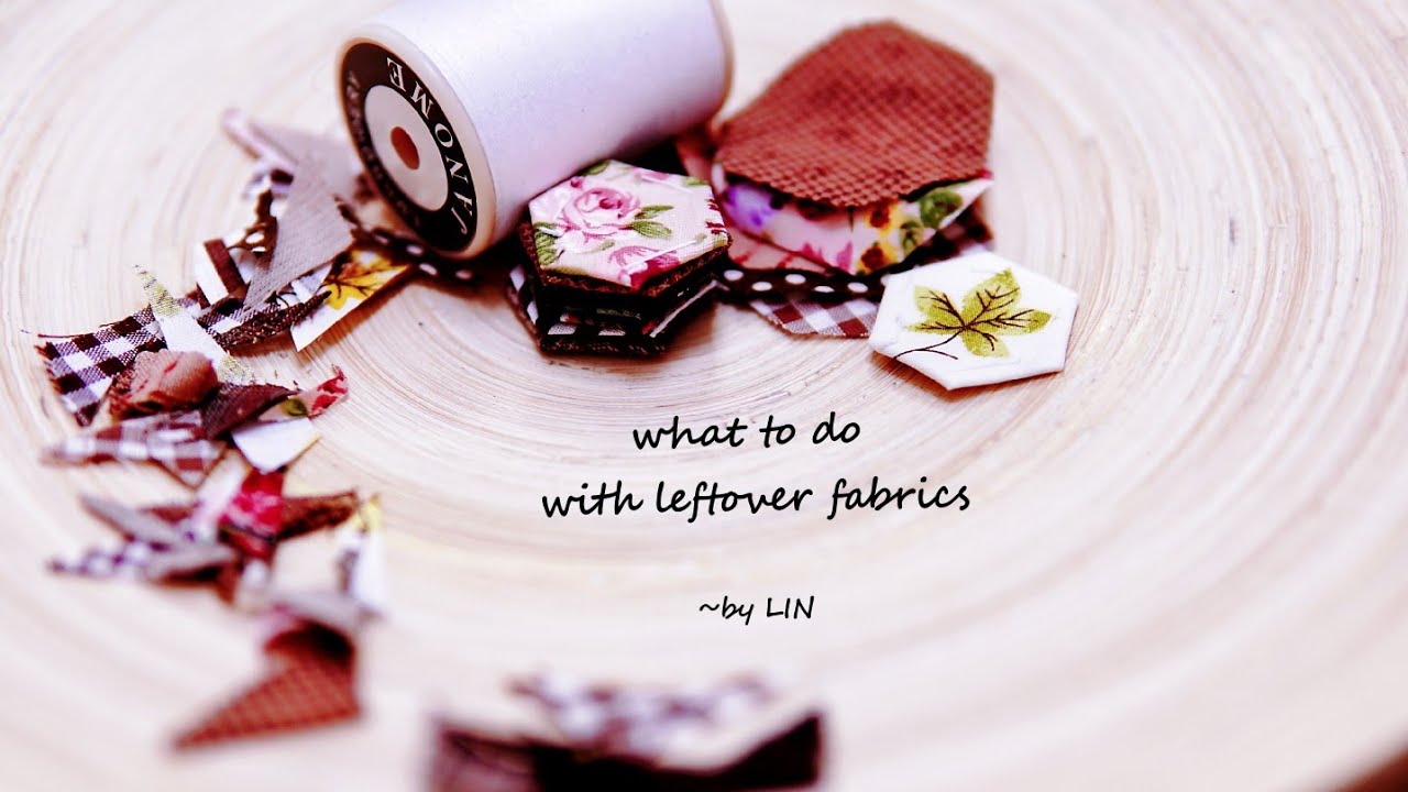 what to do with leftover fabrics  / 全手缝碎布手作品 / 余り布で布テープ｜ごくごく小さなハギレでできるもの