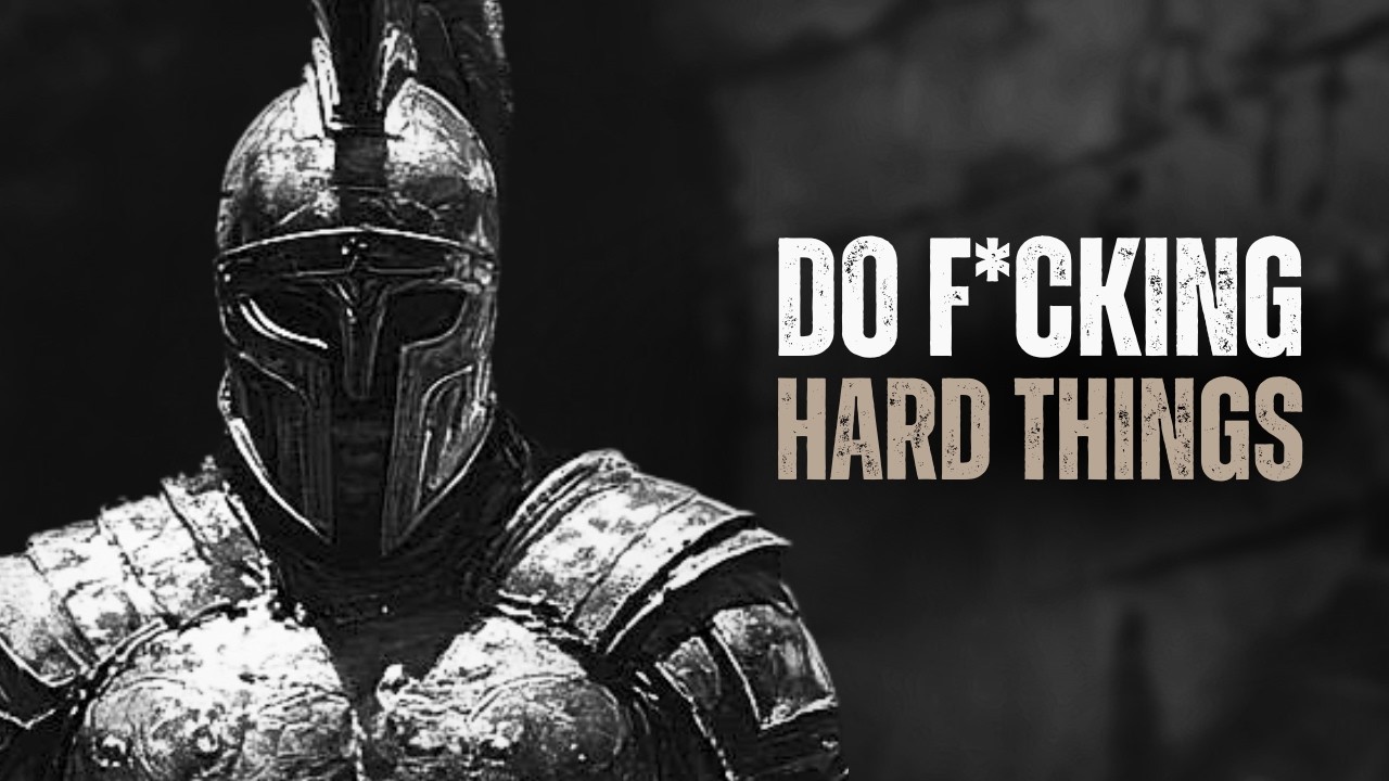 DO F*CKING HARD THINGS - Motivational Speech