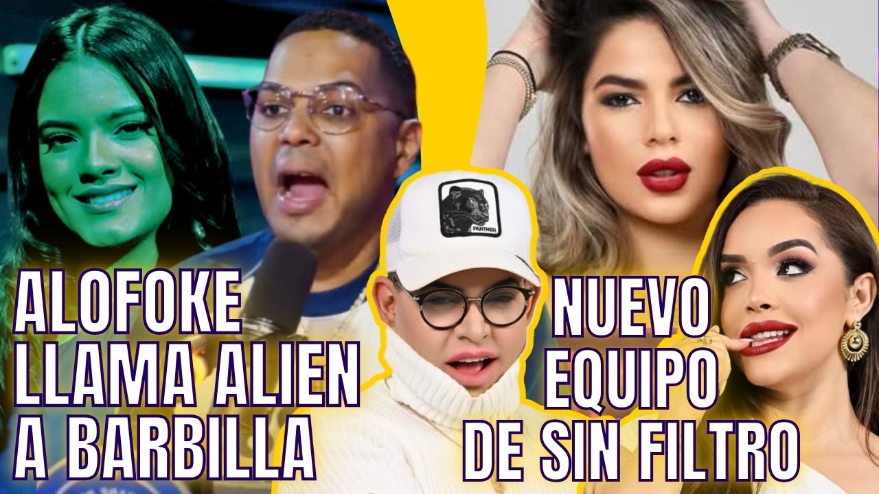 ALOFOKE LLAMA ALIEN A BARBILLA/ NUEVO EQUIPO DE SIN FILTRO/ BREVES Y PULLUAS