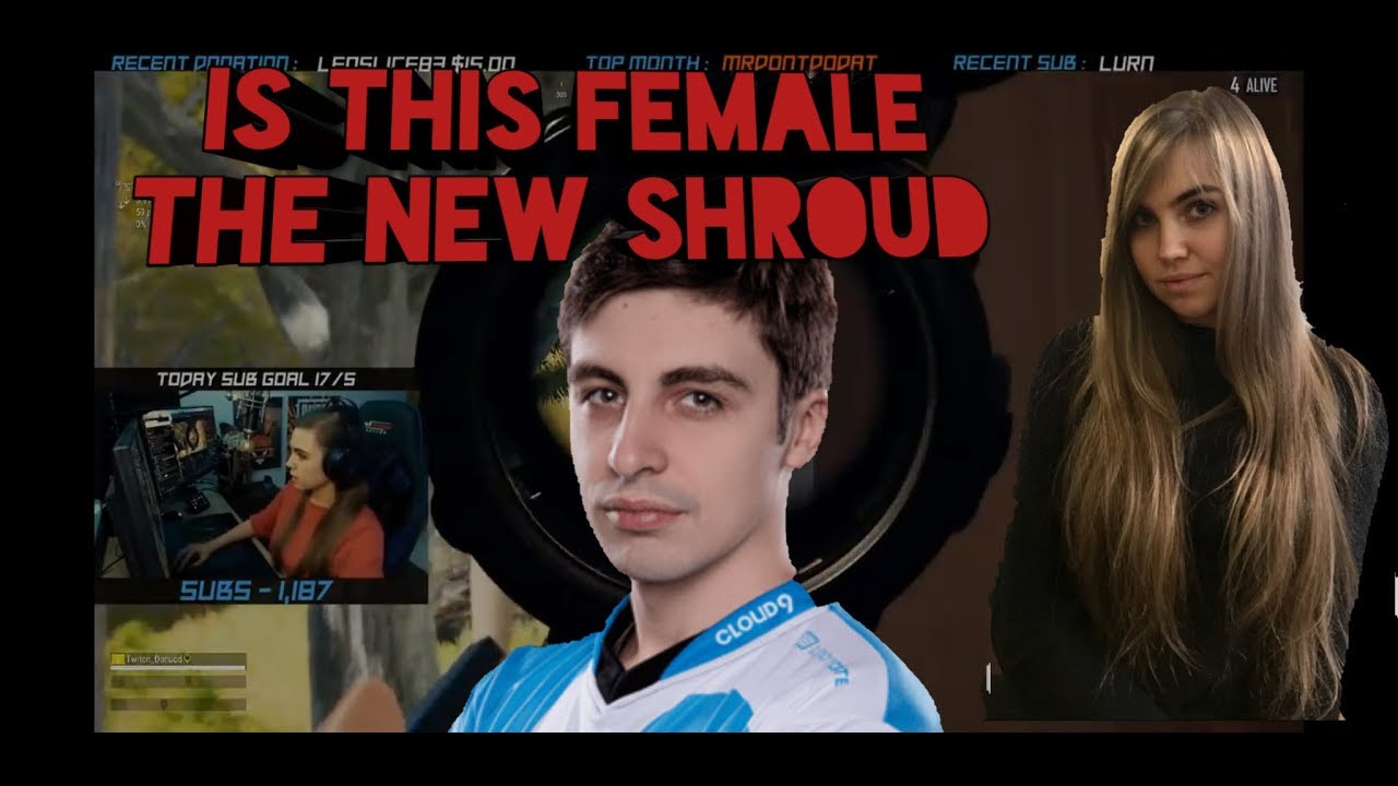 #shroud  #danucd  IS THIS FEMALE THE NEW SHROUD #pubg #battleroyale #girl #chick #gamer