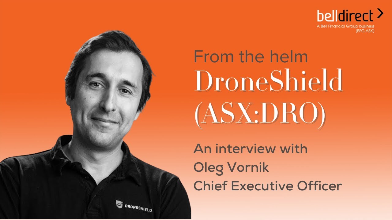 From the helm: DroneShield (ASX:DRO), Oleg Vornik, CEO