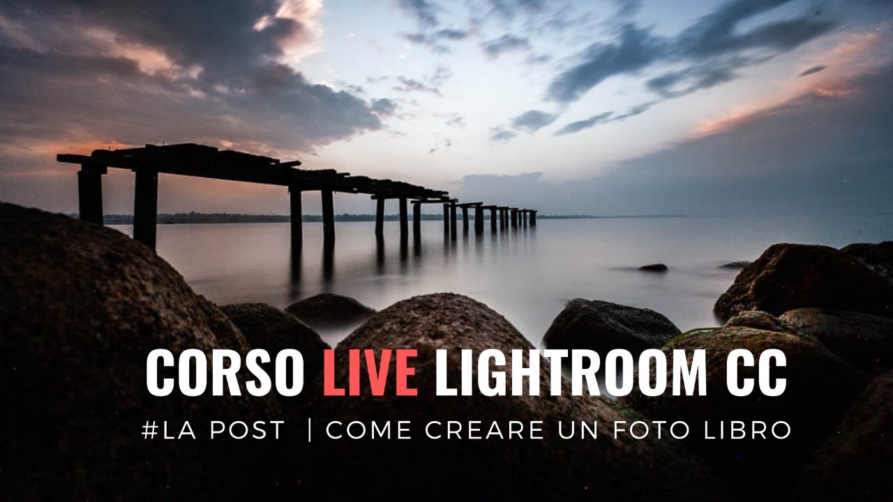 🔴 #LaPost: Corso Base di Lightroom CC Live | Creare un Foto Libro con Lightroom CC