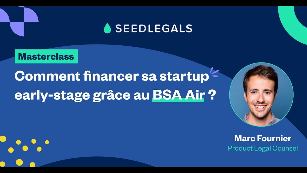Masterclass  : Comment financer sa startup early stage grâce au BSA Air