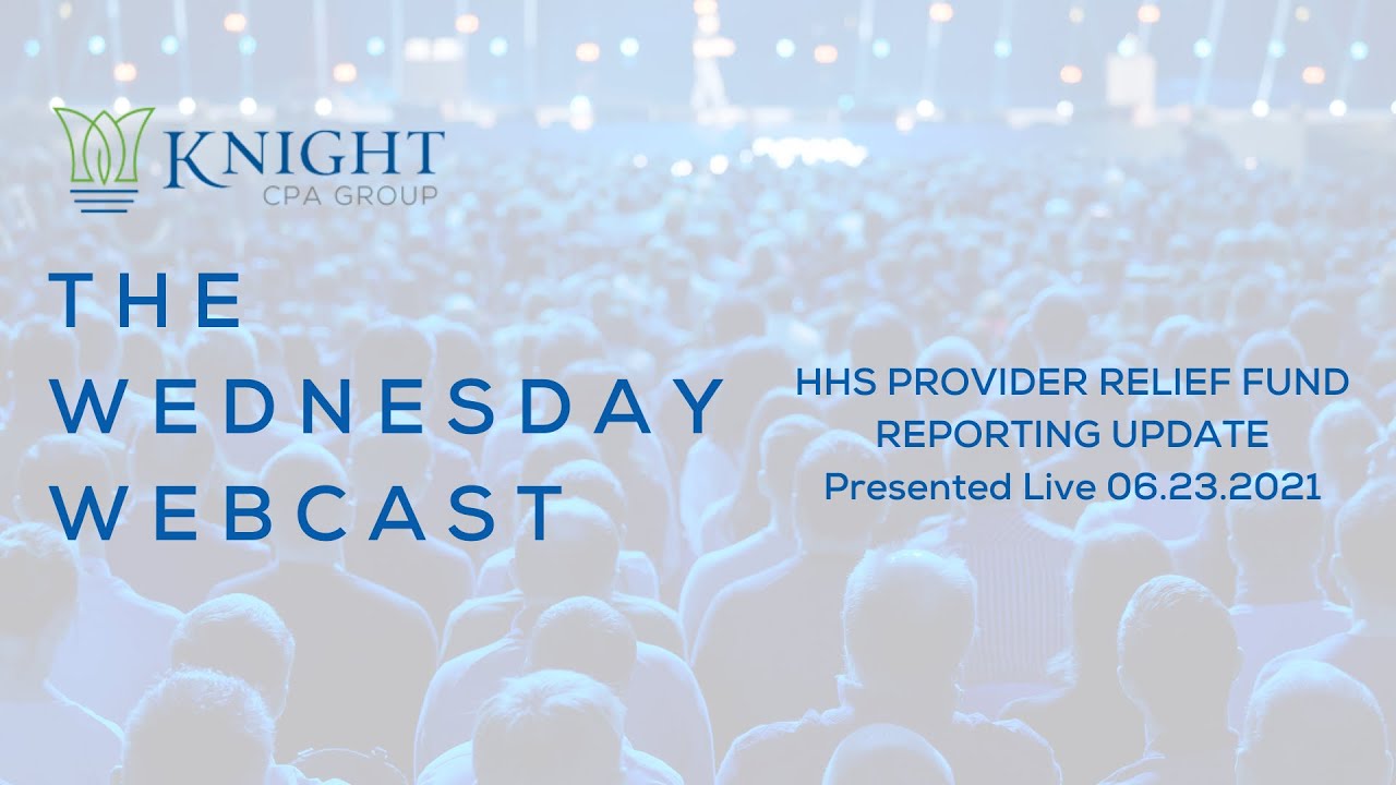 HHS Provider Relief Fund Reporting Update Summer 2021