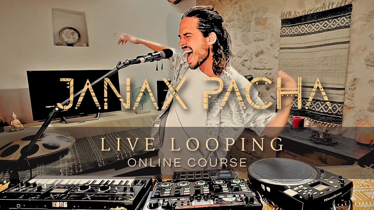 MASTER LIVE LOOPING with Janax Pacha - Course Online Demo