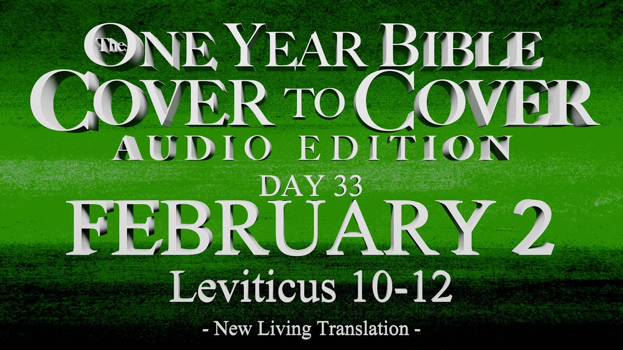 Day 33 | February 2 | Cover to Cover Bible Audio | Leviticus 10-12