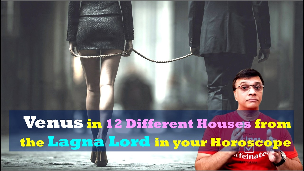 Venus in 12 Different Houses from the Lagna Lord in your Horoscope
