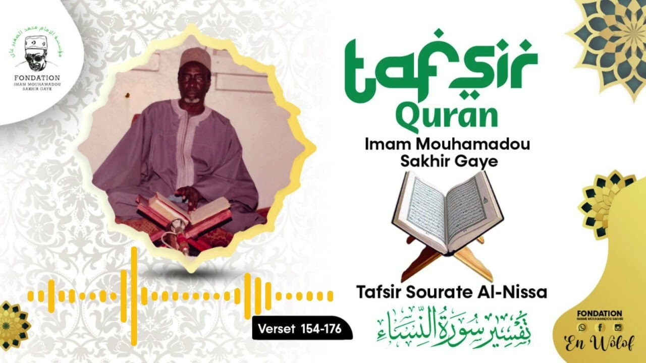 Tafsîr Sourate 4 An -Nissâ'i (النساء)-Par Imam Mouhamadou Sakhir GAYE, (Versets 154- 176) 1