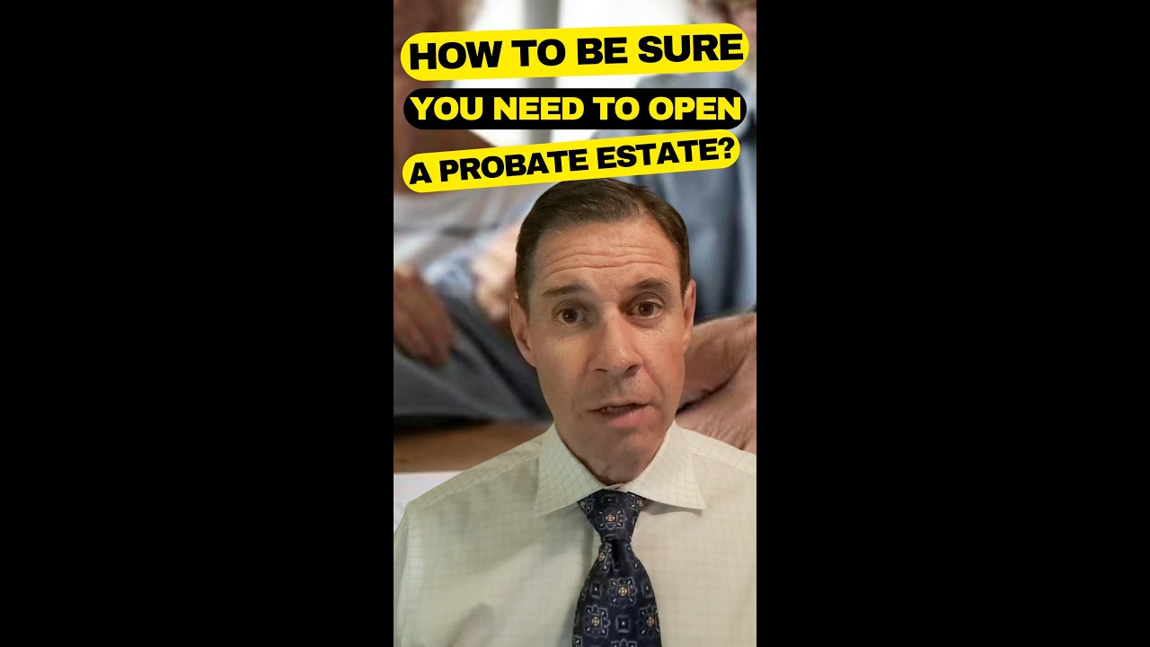 How to know if you need to open a probate estate? #shorts