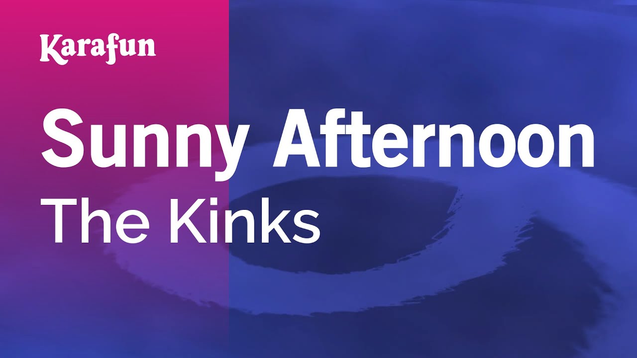 Sunny Afternoon - The Kinks | Karaoke Version | KaraFun