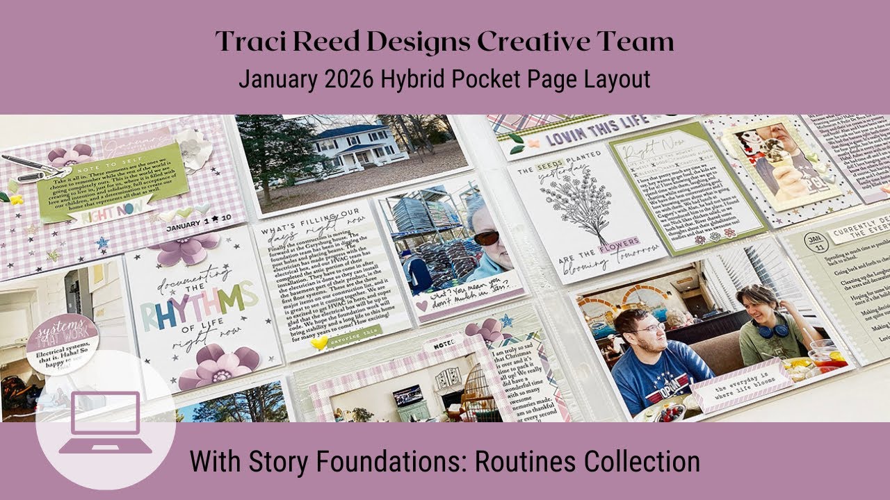 Traci Reed Designs Creative Team YouTube Hop ft Story Foundations: Routines | January 2026 Monthly