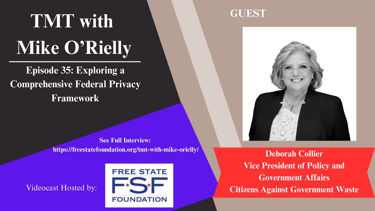TMT with Mike O'Rielly - Episode 35: Exploring a Comprehensive Federal Privacy Framework