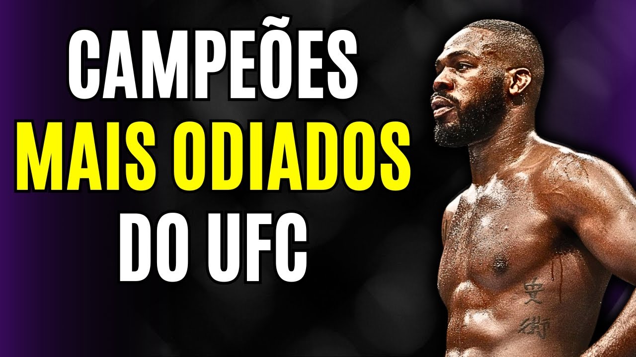 OS CAMPEÕES MAIS ODIADOS DA HISTÓRIA DO UFC