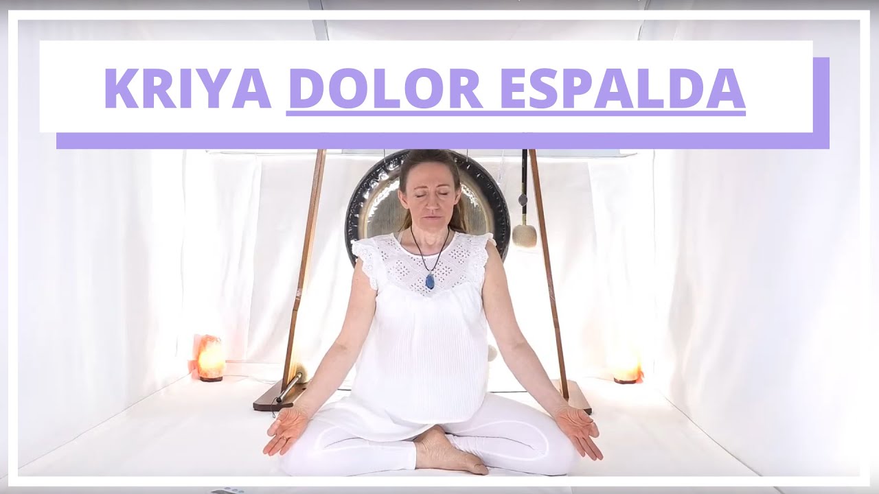 KUNDALINI YOGA: kriya para el dolor de espalda (CLASE COMPLETA)