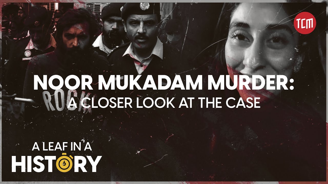 Noor Mukadam's Case: A Year in Review | TCM Explains