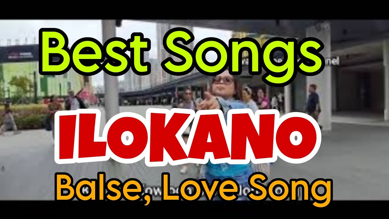 BEST ILOKANO SONGS / BALSE / LOVE SONGS /Evangeline mix channel 