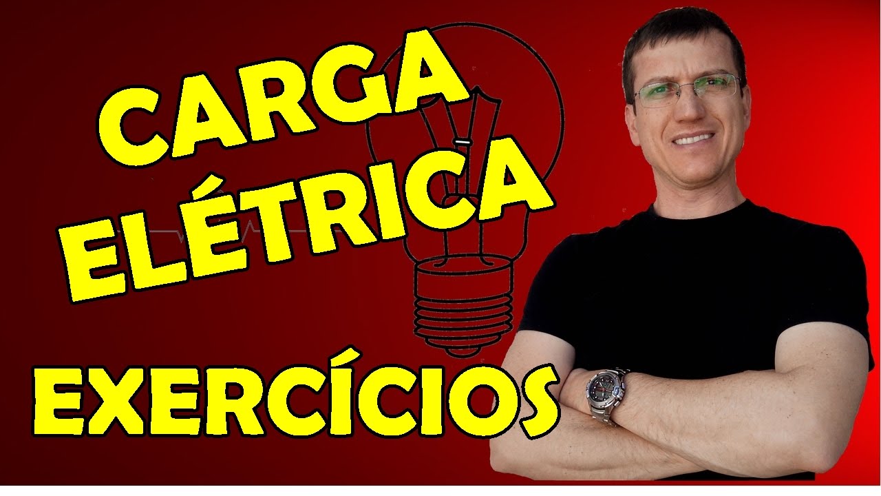 CARGA ELÉTRICA - EXERCÍCIOS RESOLVIDOS - ELETROSTÁTICA - AULA 1   Prof  Marcelo Boaro
