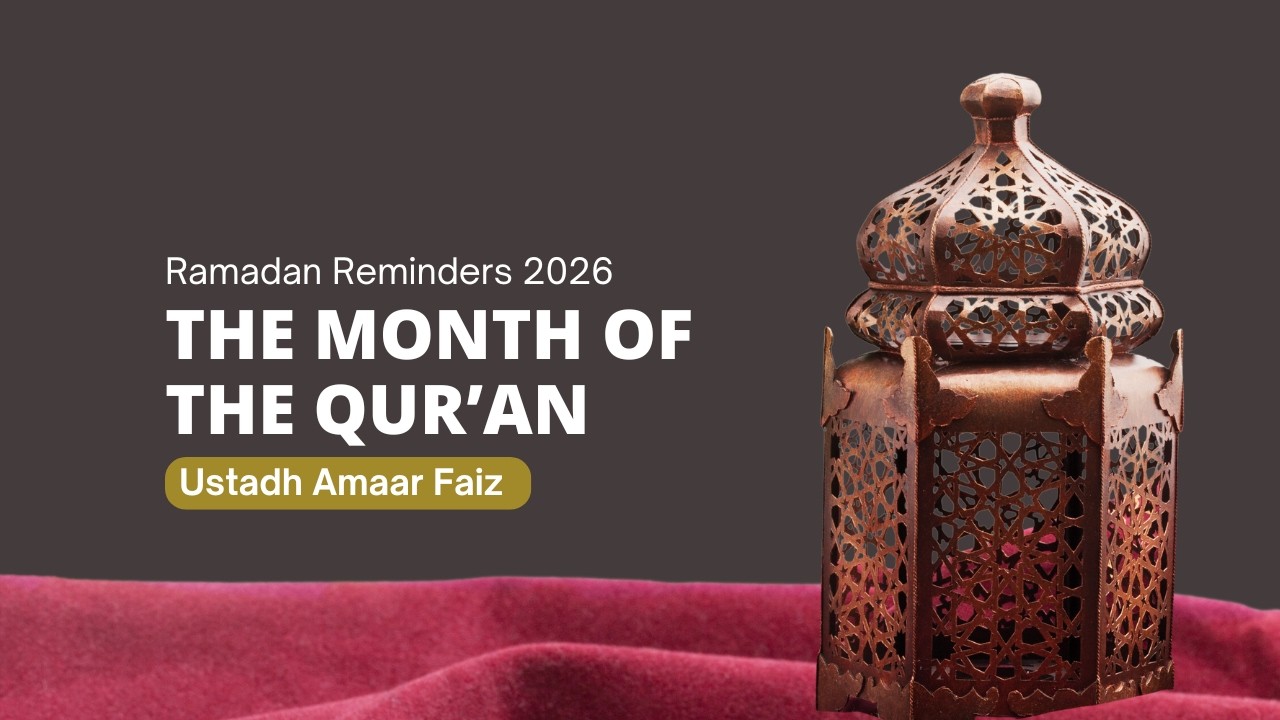 The Month of the Qur’an | Amaar Faiz