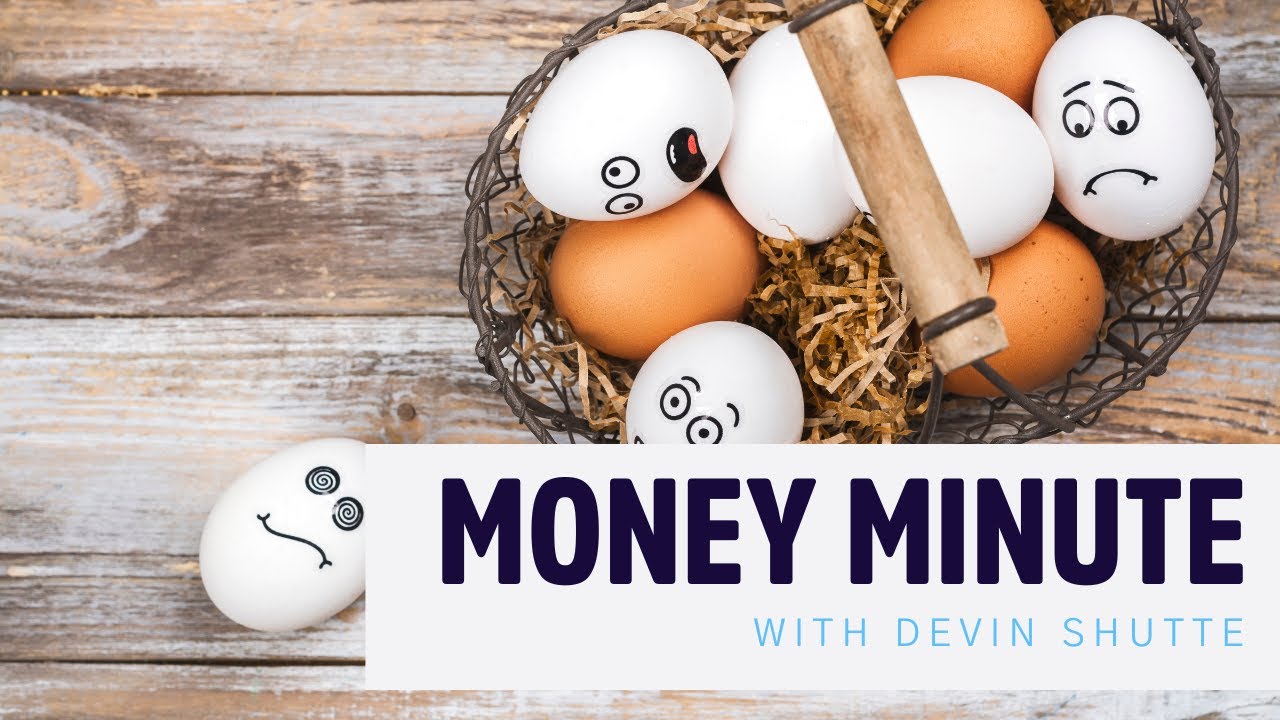 Money Minute - Don't put all your eggs in one basket