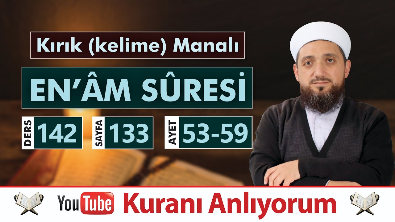(142) Kırık Manalı EN'ÂM SÛRESİ 53-59 | Kuranı Anlıyorum