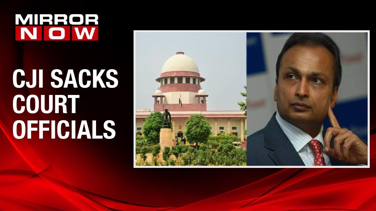CJI sacks two SC assistant registrars over tampering with court order in Anil Ambani's Contempt Case