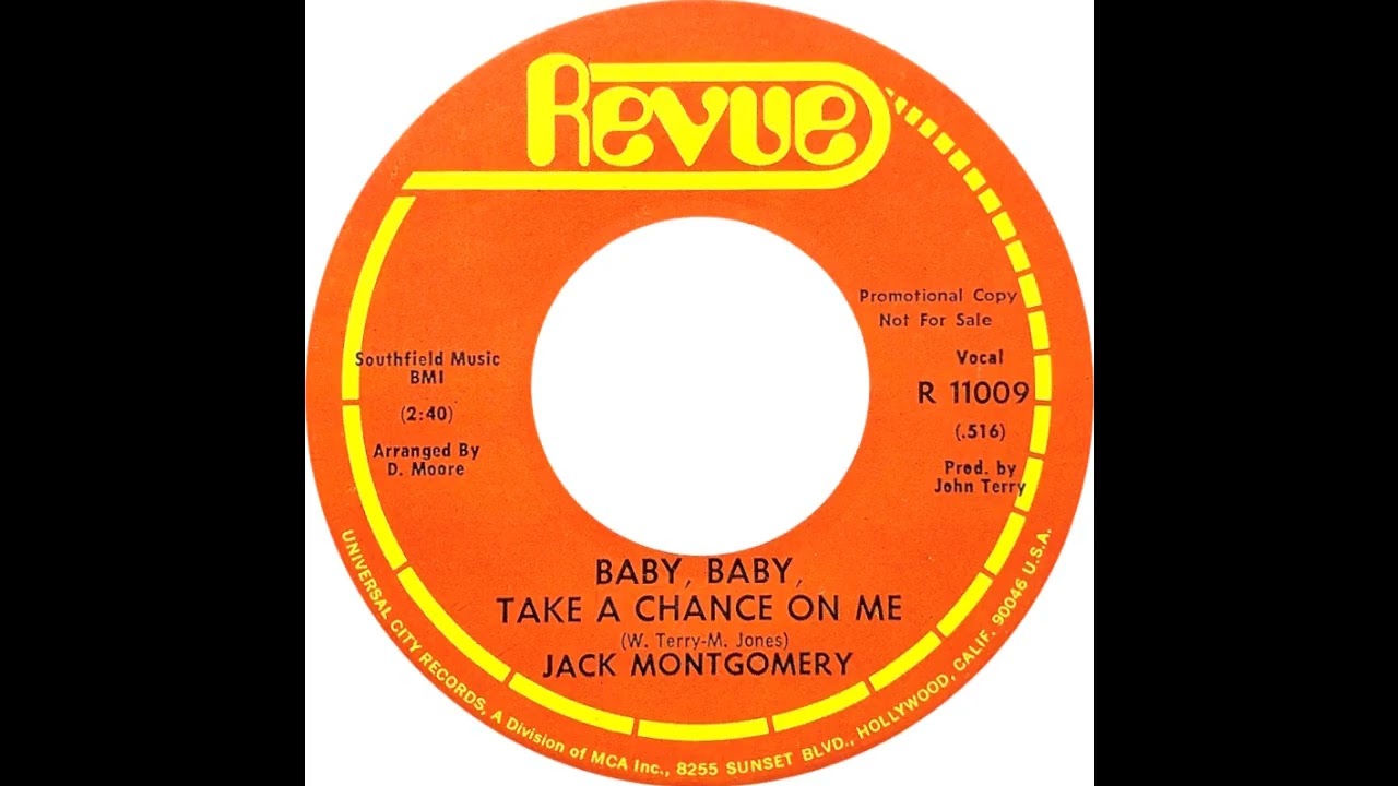 Jack Montgomery - Baby, Baby Take A Chance On Me