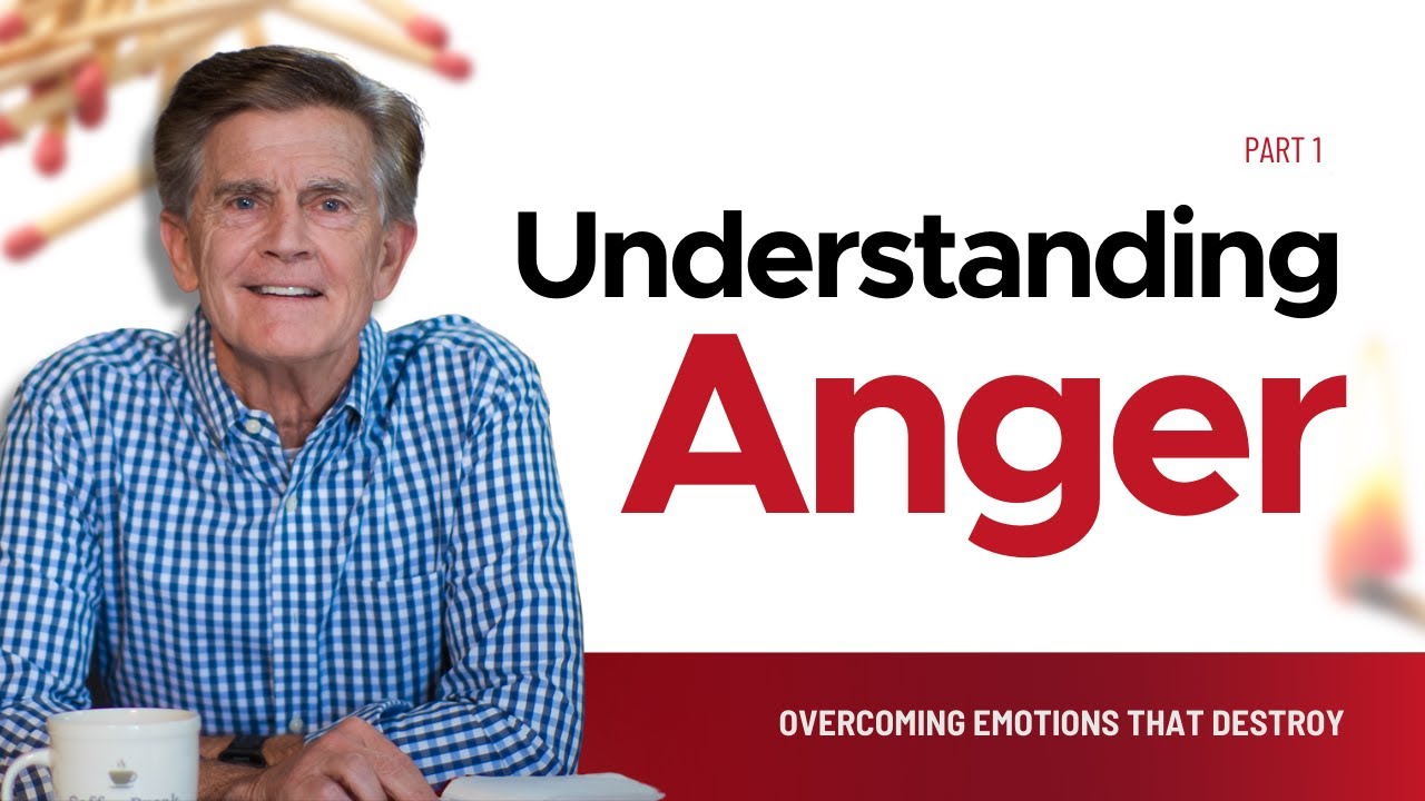 Overcoming Emotions That Destroy Series: Understanding Anger, Part 1 | Chip Ingram