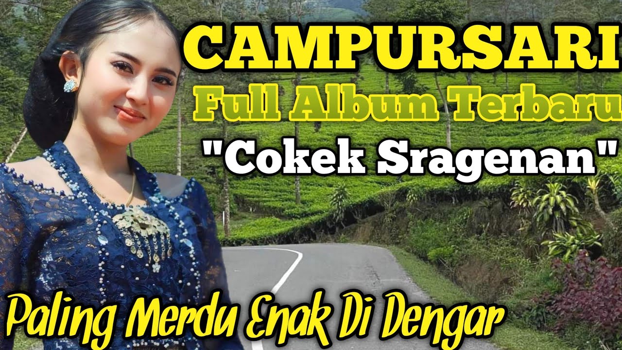 CAMPURSARI COKEK SRAGENAN TERBARU 2024 FULL ALBUM