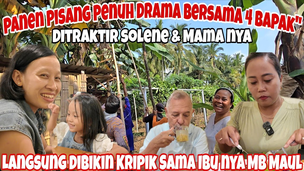 PANEN PISANG KEPOK‼️IBUNYA MBA MAUL MEMBUAT KERIPIK PISANG || DI TRAKTIR NDOK SOLENE MAKAN STEAK 🥰