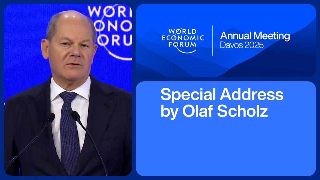 Special Address by Olaf Scholz, Federal Chancellor of Germany | Davos 2025