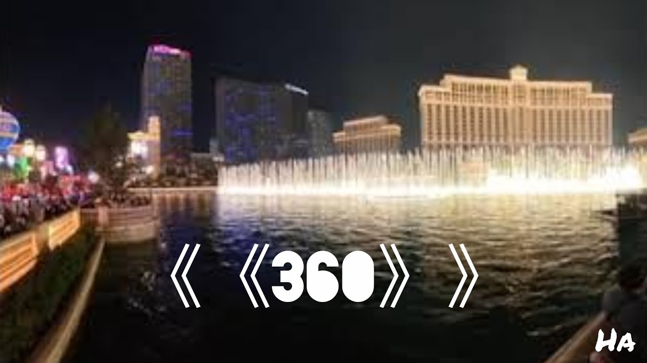 360 BELLAGIO FOUNTAINS FRANK SINATRA LUCK BE A LADY LAS VEGAS