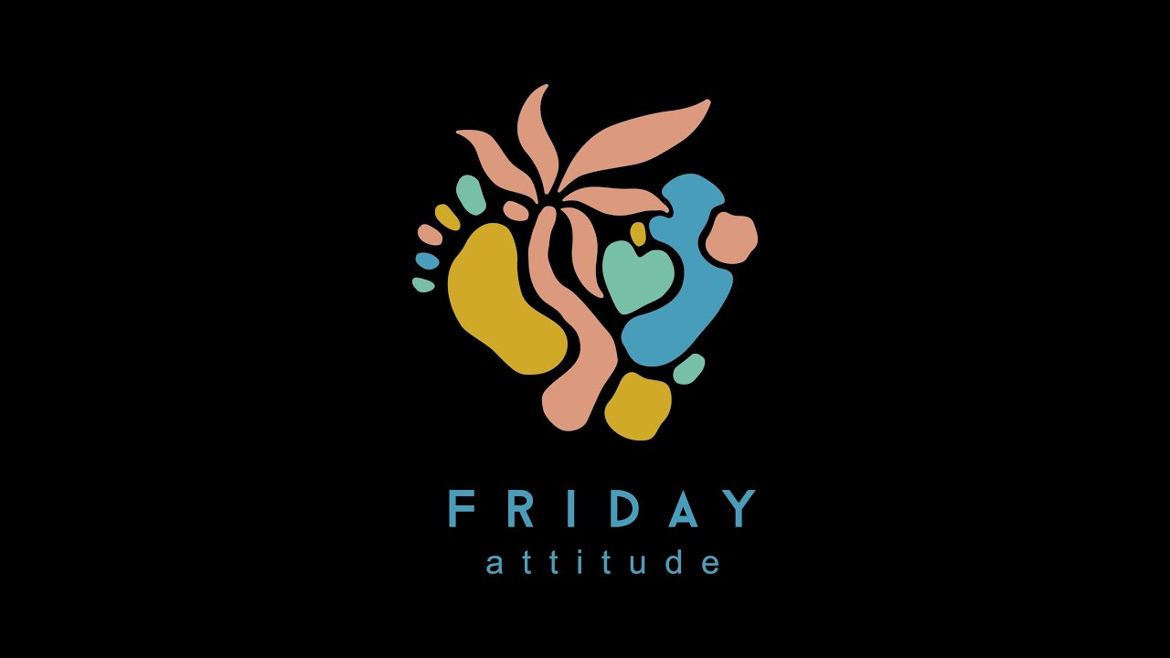 FRIDAY ATTITUDE
