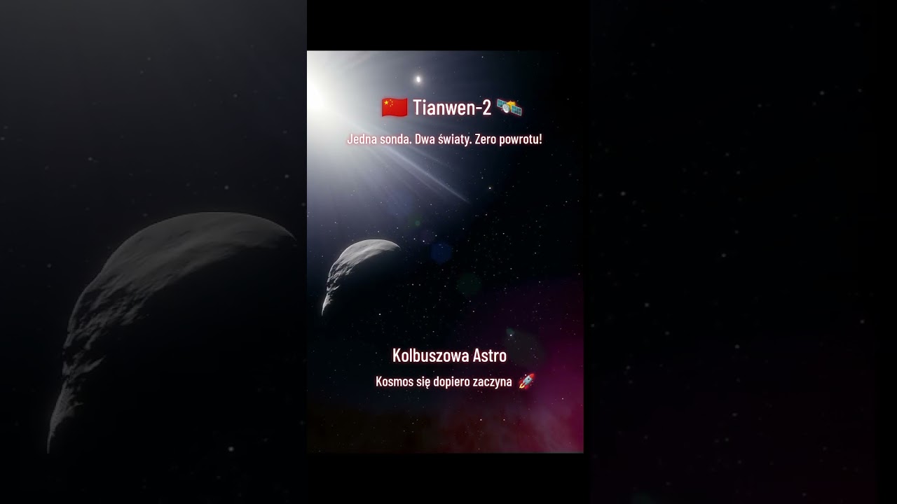 Jedna misja. Dwa światy. Zero powrotu &ndash; Tianwen-2