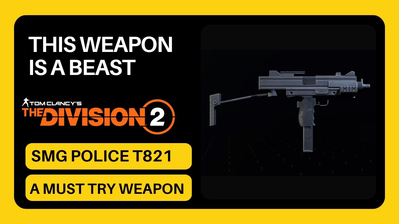 The Division 2 | A Must Try Weapon | SMG POLICE T821 IS A BEAST