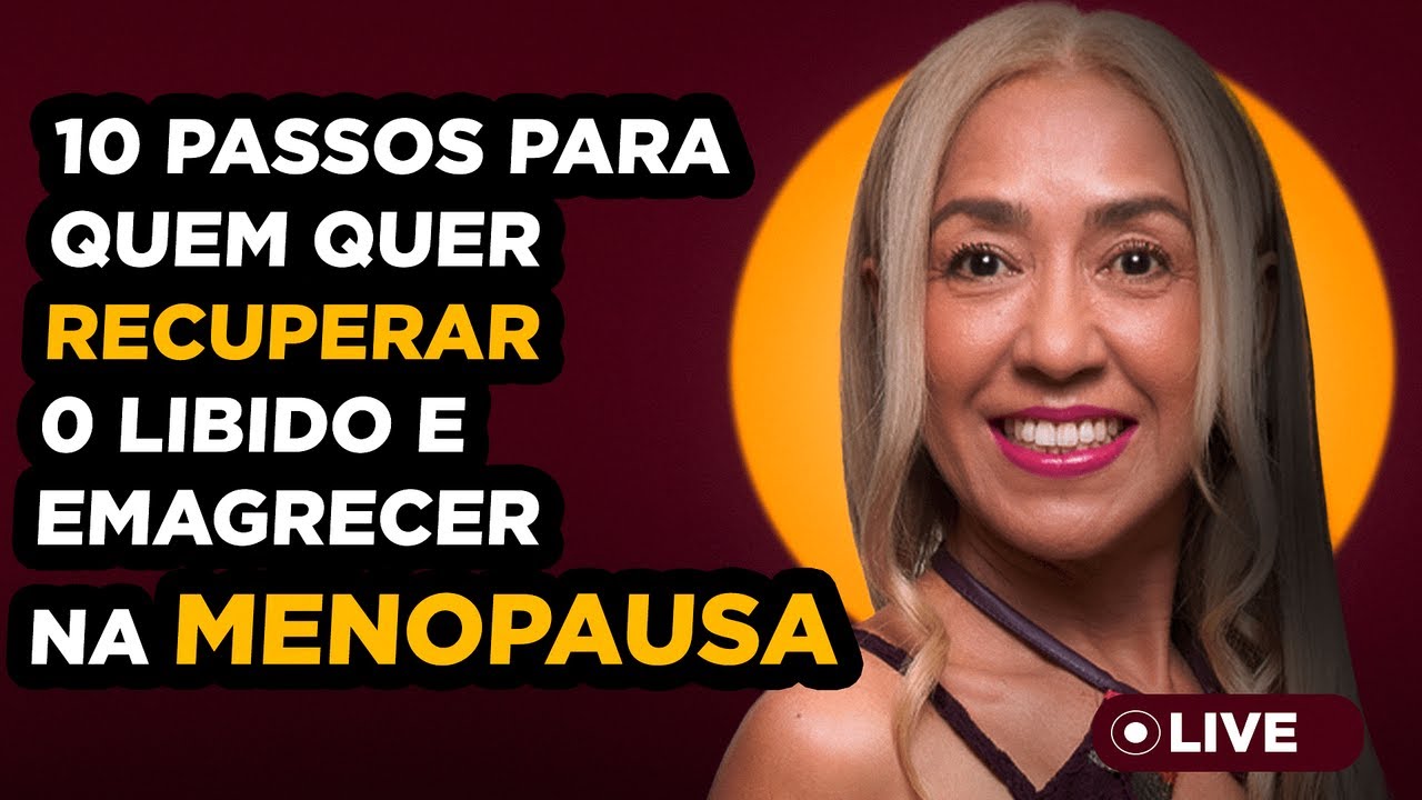 10 passos para quem quer ter libido e emagrecer na menopausa