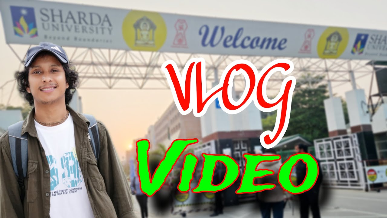 Sharda University Vlog | Sharda University Campus Tour (Bangla) | Greater Noida