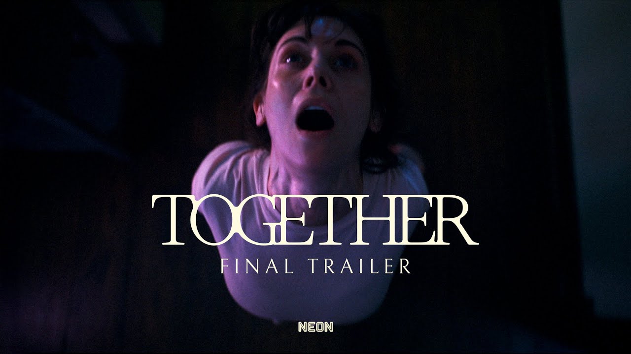 TOGETHER - Official Trailer #2 - In Theaters July 30