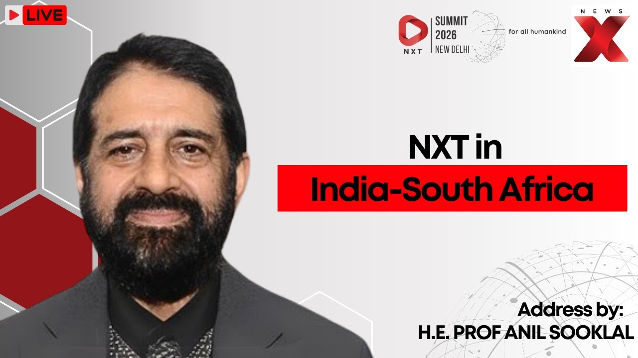 NXT Summit 2026 LIVE: NXT in India-South Africa | H.E. Prof Anil Sooklal
