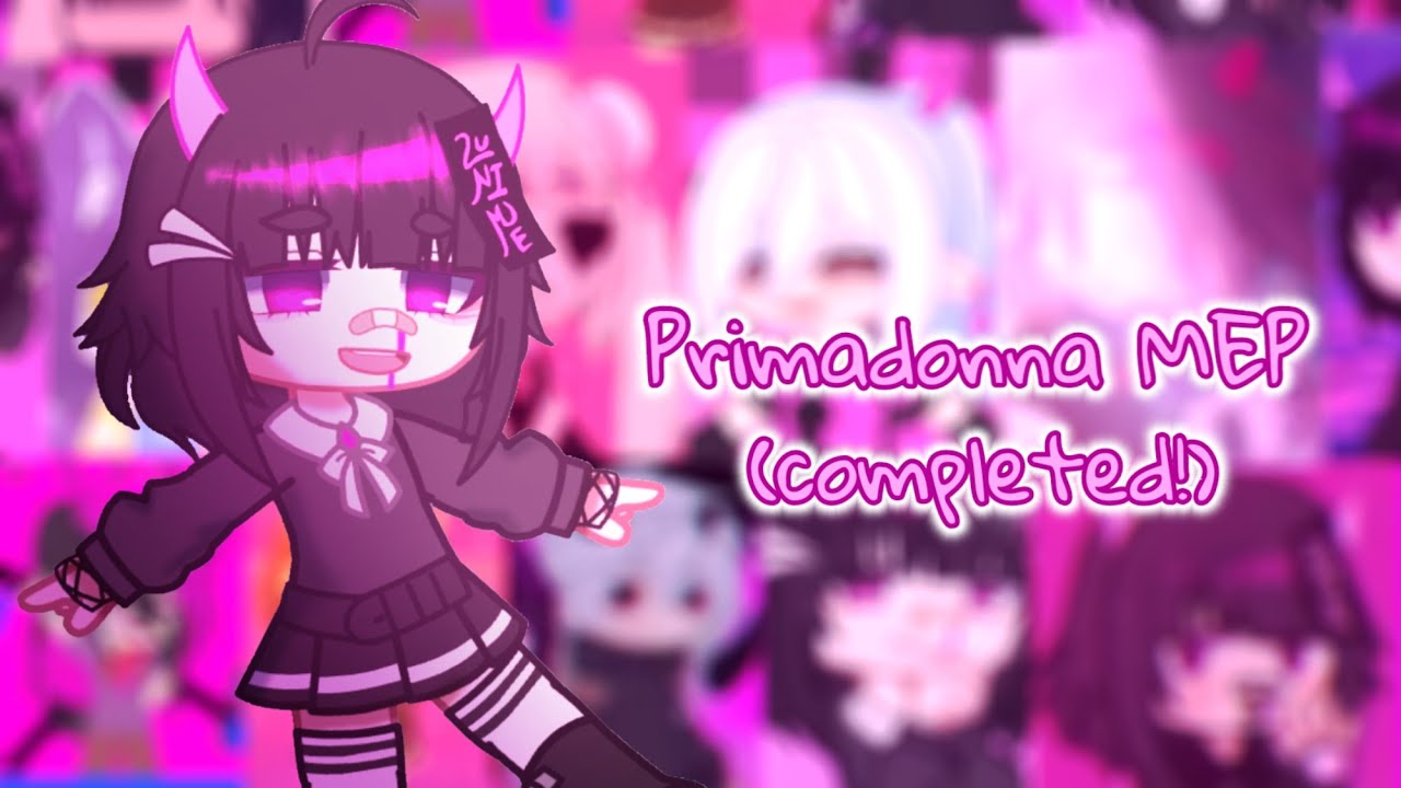 Primadonna MEP (COMPLETED) | very late 10k special :')