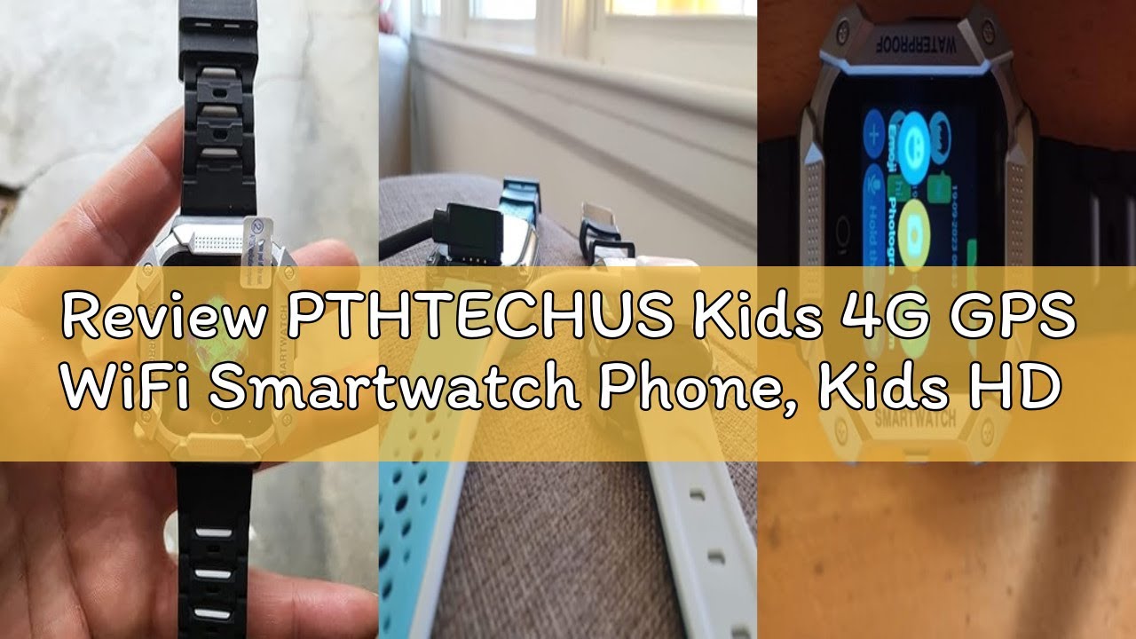 Review PTHTECHUS Kids 4G GPS WiFi Smartwatch Phone, Kids HD Touchscreen Mobile Watch for Kid with An
