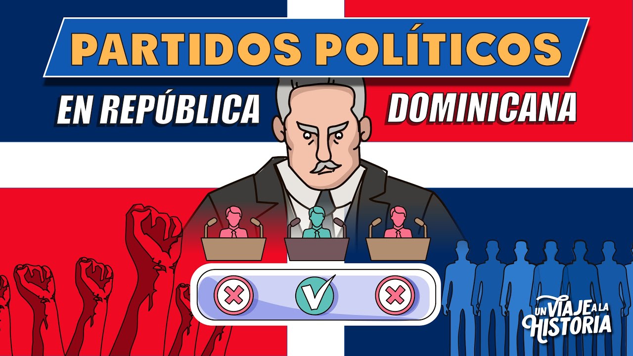 73: Partidos Políticos Dominicanos 2025 ¿Por qué hay tantos partidos en República Dominicana?