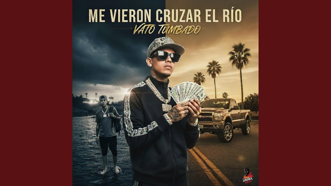 Me Vieron Cruzar El Rio