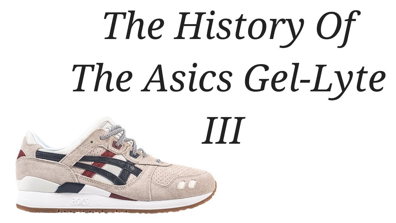 The Sneaker Vault #8: The History of The Asics Gel-Lyte III