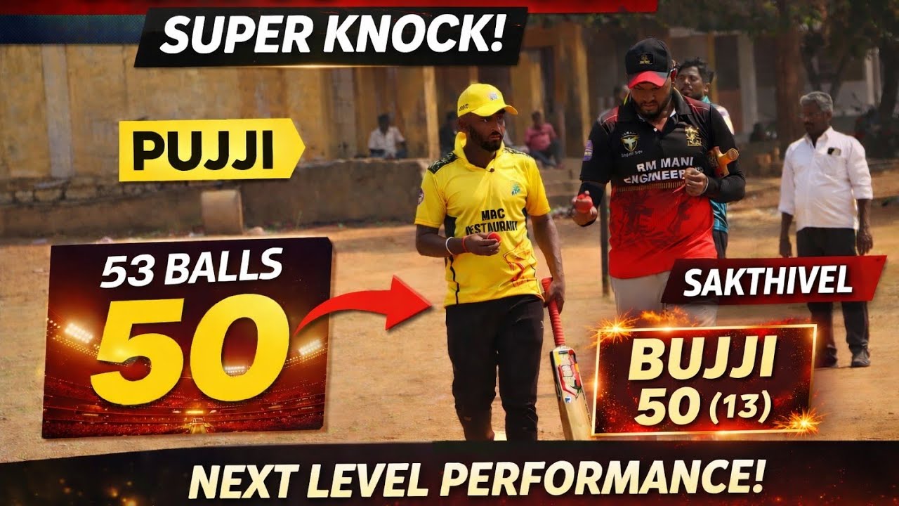 🔥Master class innings by Bujji🔥
