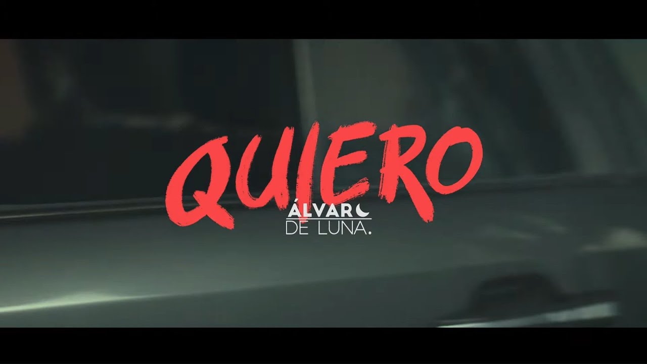 Álvaro de Luna - Quiero (Videoclip Oficial)